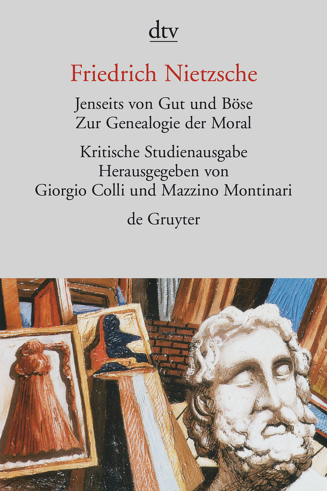 Jenseits von Gut und Böse. Zur Genealogie der Moral\